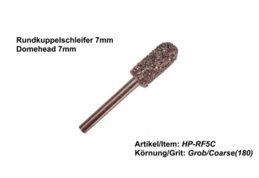 Rundkuppelschleifer 7 mm | HP-RF5C